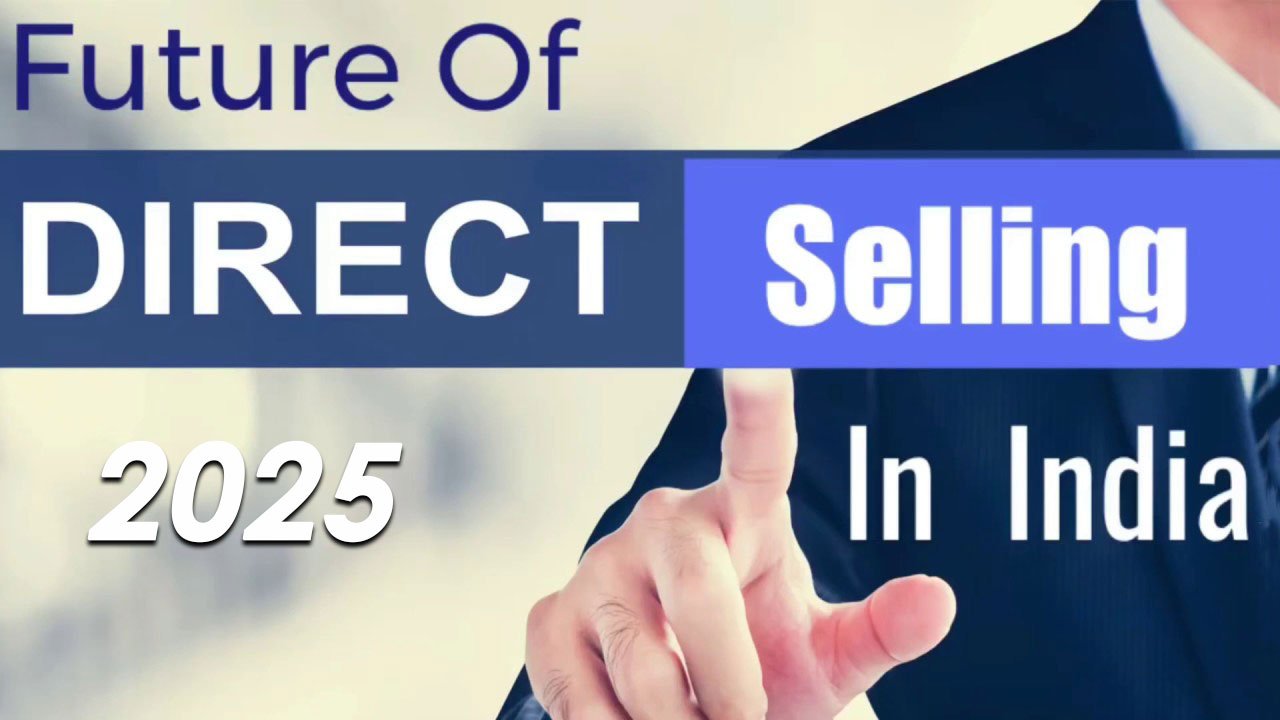 What is Direct Selling? A Simple Guide - Direct Selling in India