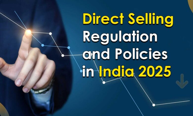 Regulation and Policies for Direct Selling in India by 2025